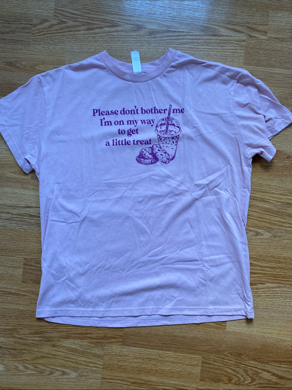5 for $15!“Please don’t bother Me I’m on my way to get a little treat” T-shirt
